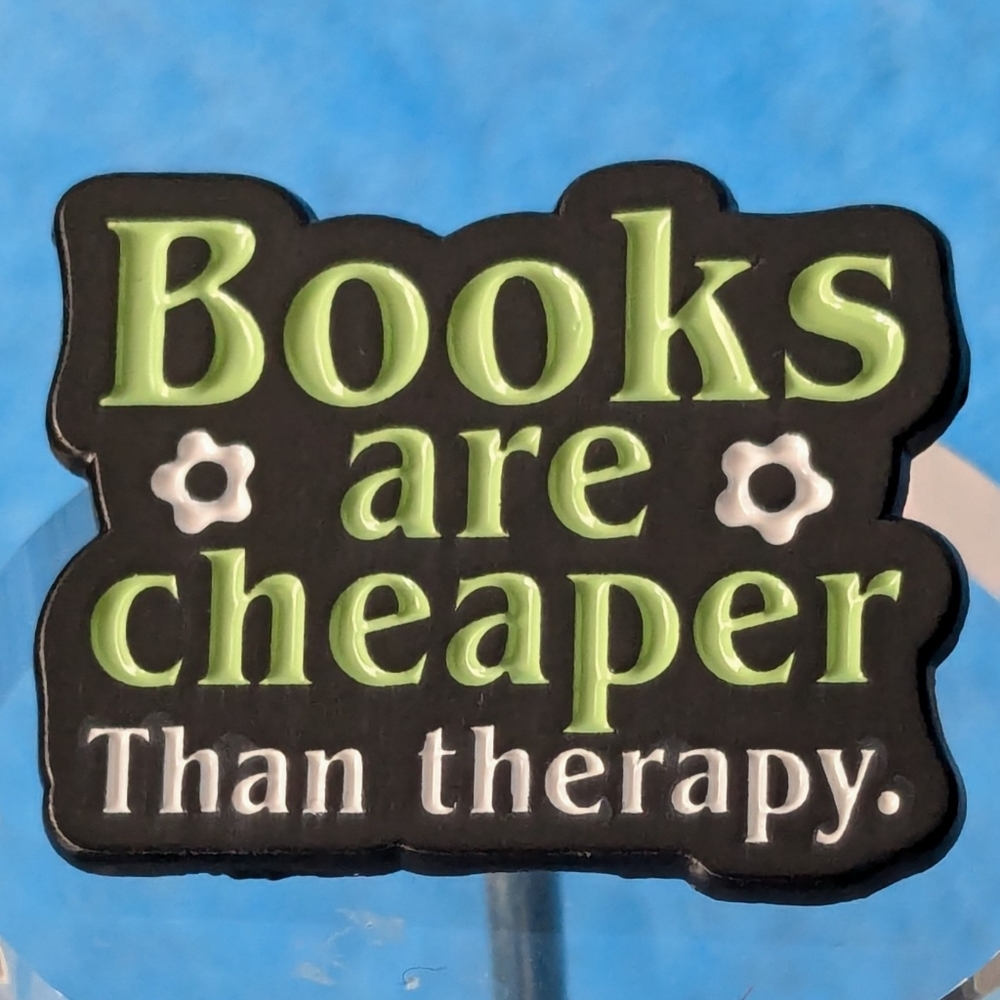 "Books Are Cheaper Than Therapy" Pin